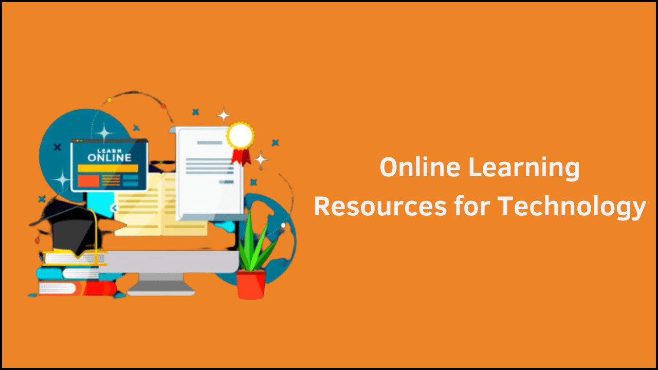 Online Learning Resources for Technology