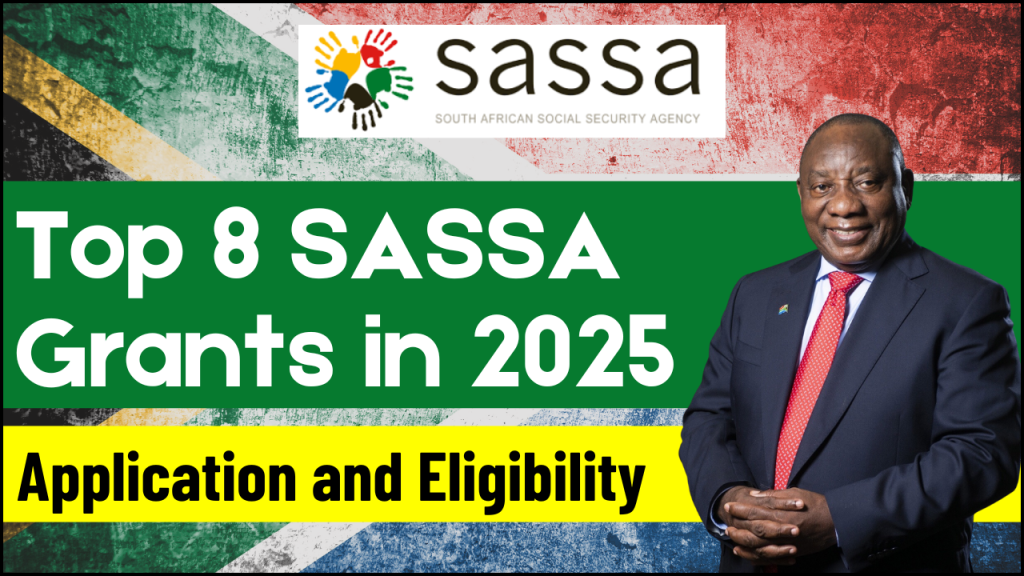 Top 8 SASSA Grants in 2025, A Comprehensive Guide to Application and Eligibility