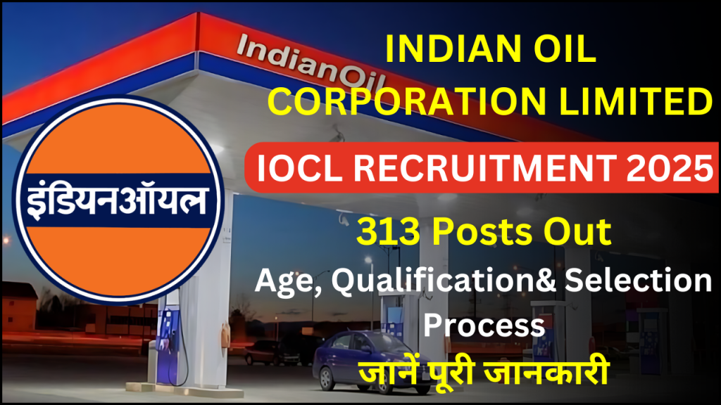 IOCL Apprentice Recruitment 2025, 313 Posts, Application Process & Selection Criteria