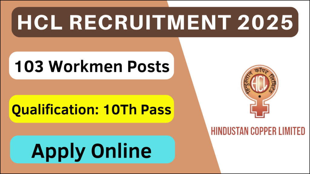 HCL Workmen Recruitment 2025, Eligibility, Selection Process, and Application Details