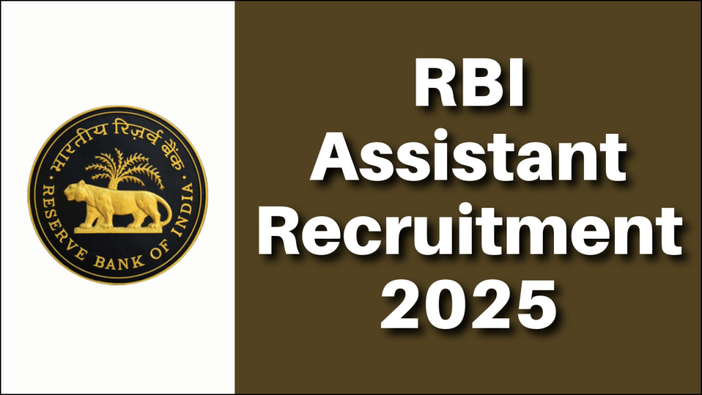 RBI Assistant Recruitment 2025, Educational Qualification & Age Requirements